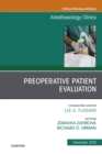 Preoperative Patient Evaluation, An Issue of Anesthesiology Clinics - eBook