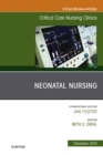 Neonatal Nursing, An Issue of Critical Care Nursing Clinics of North America - eBook