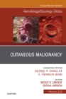 Cutaneous Malignancy, An Issue of Hematology/Oncology Clinics - eBook