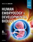 Human Embryology and Developmental Biology - Inkling Enhanced E-Book - eBook