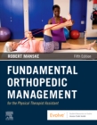 Fundamental Orthopedic Management for the Physical Therapist Assistant - E-Book - eBook