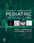 Fuhrman & Zimmerman's Pediatric Critical Care E-Book - eBook