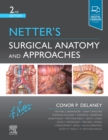 Netter's Surgical Anatomy and Approaches E-Book : Netter's Surgical Anatomy and Approaches E-Book - eBook