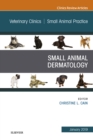 Dermatology, An Issue of Veterinary Clinics of North America: Small Animal Practice - eBook