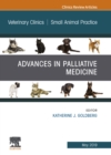 Palliative Medicine and Hospice Care, An Issue of Veterinary Clinics of North America: Small Animal Practice - eBook