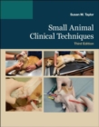 Small Animal Clinical Techniques - E-Book : Small Animal Clinical Techniques - E-Book - eBook