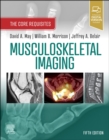 Musculoskeletal Imaging : The Core Requisites - Book