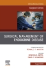 Surgical Management of Endocrine Disease, An Issue of Surgical Clinics - eBook