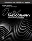 Workbook and Laboratory Manual for Dental Radiography : Principles and Techniques - Book