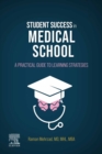 Student Success in Medical School : Student Success in Medical School E-Book - eBook
