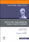 Day-to-day Challenges in Facial Plastic Surgery,An Issue of Facial Plastic Surgery Clinics of North America : Volume 28-4 - Book