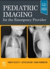 Pediatric Imaging for the Emergency Provider - eBook