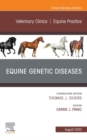 Equine Genetic Diseases, An Issue of Veterinary Clinics of North America: Equine Practice, E-Book : Equine Genetic Diseases, An Issue of Veterinary Clinics of North America: Equine Practice, E-Book - eBook