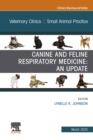 Canine and Feline Respiratory Medicine, An Issue of Veterinary Clinics of North America: Small Animal Practice - eBook