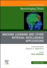 Artificial Intelligence and Machine Learning , An Issue of Neuroimaging Clinics of North America : Volume 30-4 - Book