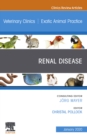 Renal Disease, An Issue of Veterinary Clinics of North America: Exotic Animal Practice, E-Book : Renal Disease, An Issue of Veterinary Clinics of North America: Exotic Animal Practice, E-Book - eBook