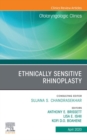 Ethnically Sensitive Rhinoplasty, An Issue of Otolaryngologic Clinics of North America, An Issue of Otolaryngologic Clinics of North America - eBook