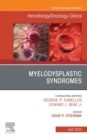 Myelodysplastic Syndromes An Issue of Hematology/Oncology Clinics of North America - eBook