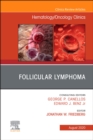 Follicular Lymphoma, An Issue of Hematology/Oncology Clinics of North America - eBook