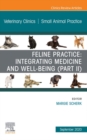 Feline Practice: Integrating Medicine and Well-Being (Part II), An Issue of Veterinary Clinics of North America: Small Animal Practice - eBook