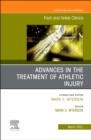 Advances in the Treatment of Athletic Injury, An issue of Foot and Ankle Clinics of North America : Volume 26-1 - Book