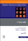 7T MRI, An Issue of Magnetic Resonance Imaging Clinics of North America : Volume 29-1 - Book