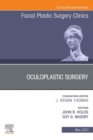 Oculoplastic Surgery, An Issue of Facial Plastic Surgery Clinics of North America - eBook