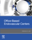 Office-Based Endovascular Centers - eBook