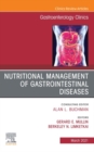 Nutritional Management of Gastrointestinal Diseases, An Issue of Gastroenterology Clinics of North America - eBook