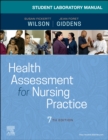 Student Laboratory Manual for Health Assessment for Nursing Practice - E-Book - eBook