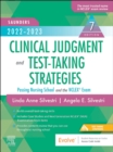 2022-2023 Clinical Judgment and Test-Taking Strategies - E-Book : Passing Nursing School and the NCLEX Exam - eBook
