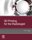 3D Printing for the Radiologist, E-Book - eBook
