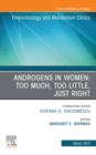Androgens in Women: Too Much, Too Little, Just Right, An Issue of Endocrinology and Metabolism Clinics of North America - eBook