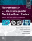 Neuromuscular and Electrodiagnostic Medicine Board Review - Book