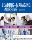 Leading and Managing in Nursing E-Book : Leading and Managing in Nursing E-Book - eBook