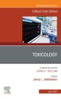 Toxicology, An Issue of Critical Care Clinics, E-Book : Toxicology, An Issue of Critical Care Clinics, E-Book - eBook