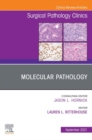 Molecular Pathology, An Issue of Surgical Pathology Clinics, EBook : Molecular Pathology, An Issue of Surgical Pathology Clinics, EBook - eBook