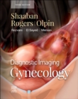 Diagnostic Imaging: Gynecology - E-Book : Diagnostic Imaging: Gynecology - E-Book - eBook
