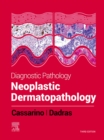 Diagnostic Pathology: Neoplastic Dermatopathology : Diagnostic Pathology: Neoplastic Dermatopathology E-Book - eBook