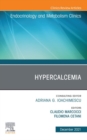 Hypercalcemia, An Issue of Endocrinology and Metabolism Clinics of North America,E-Book : Hypercalcemia, An Issue of Endocrinology and Metabolism Clinics of North America,E-Book - eBook