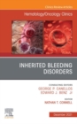 Inherited Bleeding Disorders, An Issue of Hematology/Oncology Clinics of North America, E-Book - eBook