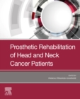 Prosthetic Rehabilitation of Head Neck Cancer - E-Book - eBook