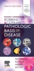 Pocket Companion to Robbins & Cotran Pathologic Basis of Disease : Pocket Companion to Robbins & Cotran Pathologic Basis of Disease E-Book - eBook