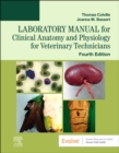 Laboratory Manual for Clinical Anatomy and Physiology for Veterinary Technicians - E-Book : Laboratory Manual for Clinical Anatomy and Physiology for Veterinary Technicians - E-Book - eBook
