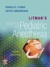 Litman's Basics of Pediatric Anesthesia,E-Book - eBook