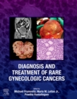 Diagnosis and Treatment of Rare Gynecologic Cancers - E-Book - eBook