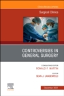 Controversies in General Surgery, An Issue of Surgical Clinics, E-Book : Controversies in General Surgery, An Issue of Surgical Clinics, E-Book - eBook