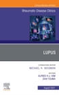 Lupus, An Issue of Rheumatic Disease Clinics of North America, E-Book : Lupus, An Issue of Rheumatic Disease Clinics of North America, E-Book - eBook
