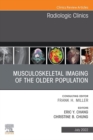 Musculoskeletal Imaging of the Older Population, An Issue of Radiologic Clinics of North America, E-Book - eBook