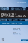 Special Topics in Interventional Cardiology , An Issue of Interventional Cardiology Clinics, E-Book : Special Topics in Interventional Cardiology , An Issue of Interventional Cardiology Clinics, E-Boo - eBook